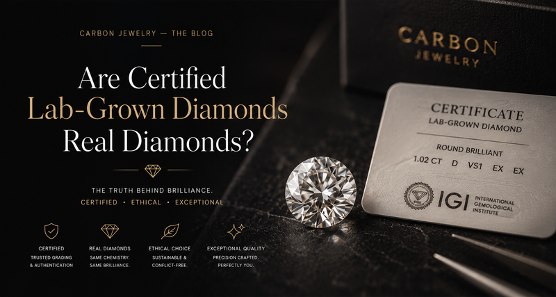 Are Certified Lab-Grown Diamonds Real Diamonds?